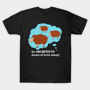 Do architects dream of brick sheep? T-Shirt